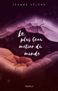 Le plus beau métier du monde